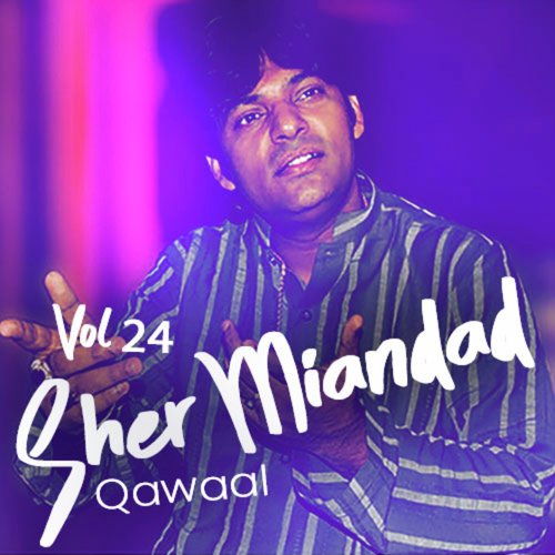 Sher Miandad Khan Qawwal, Vol. 24