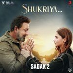 Shukriya (Rendition) (From &quot;Sadak 2&quot;)