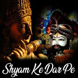 Shyam Ke Dar Pe-GTsMVkUHZ0M