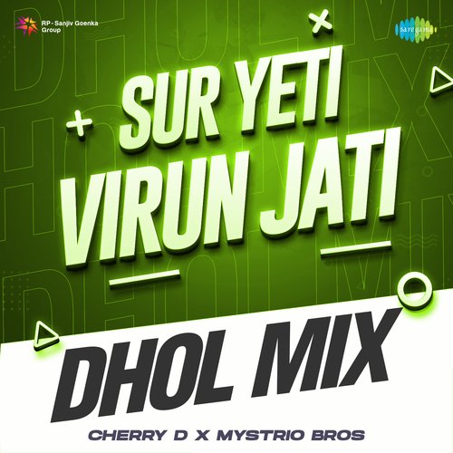 Sur Yeti Virun Jati - Dhol Mix