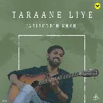 Tarane Liye