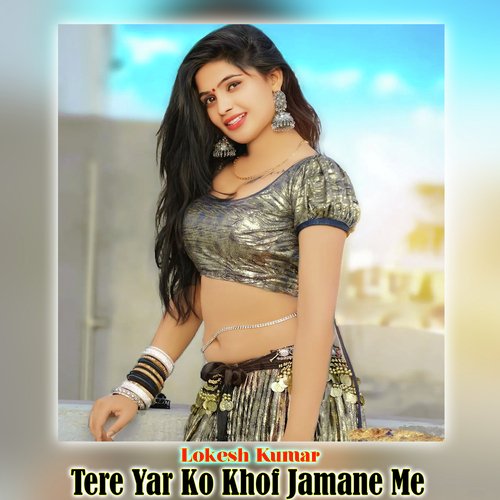 Tere Yar Ko Khof Jamane Me