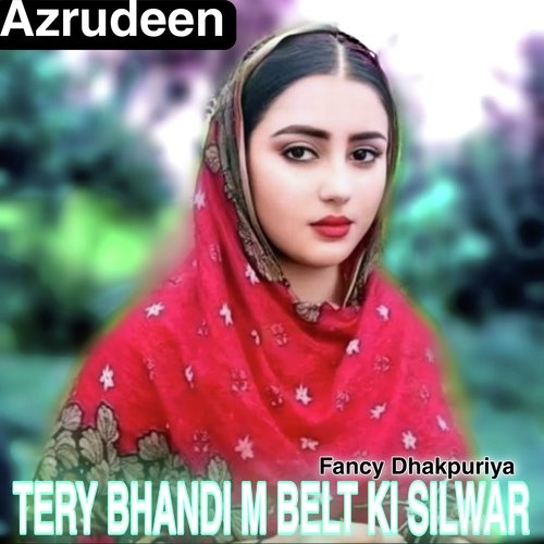Tery Bhandi M Belt Ki Silwar