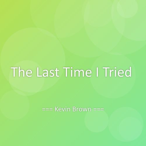 The Last Time I Tried