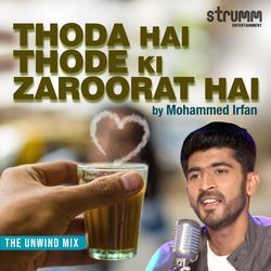 Thoda Hai Thode Ki Zaroorat Hai - Unwind Version-AQxYVAdXc1s