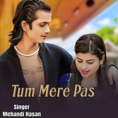 Tum Mere Pas