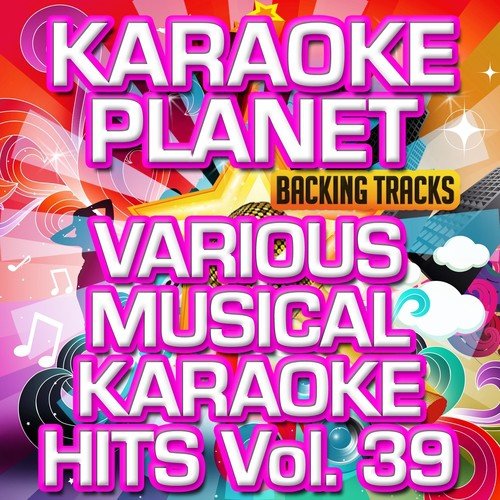 Various Musical Karaoke Hits, Vol. 39 (Karaoke Planet)