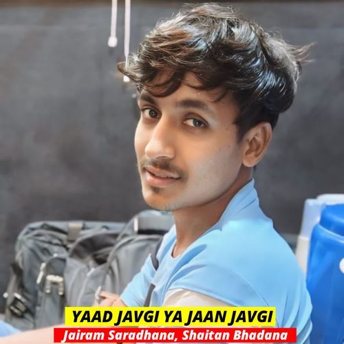 YAAD JAVGI YA JAAN JAVGI