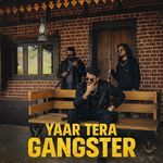 Yaar Tera Gangster