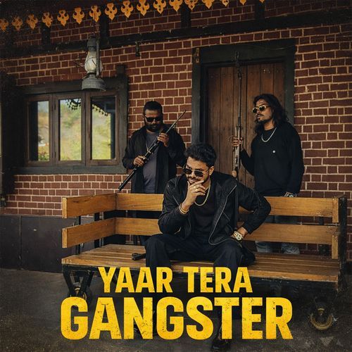 Yaar Tera Gangster