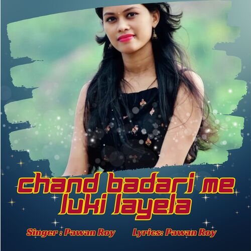 Chand Badari Me Luki Layela