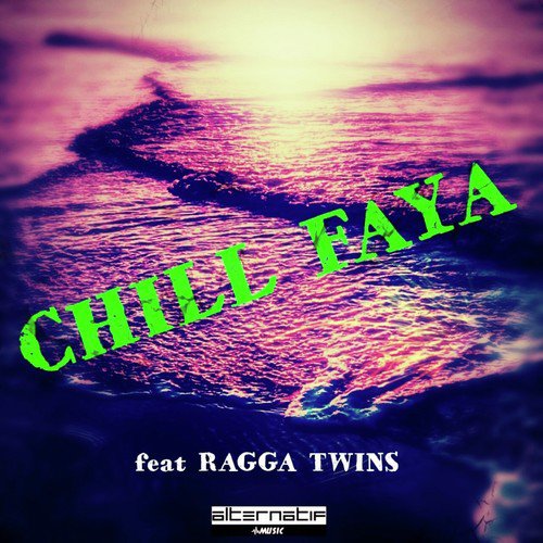 Chill Faya