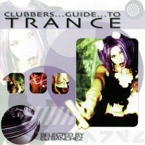 Clubbers Guide to Trance