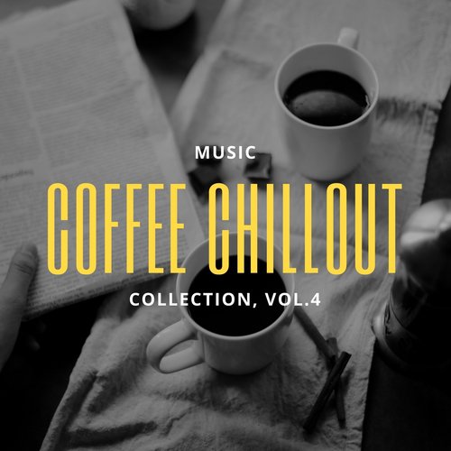 Coffee Chillout - Music Collection, Vol.4