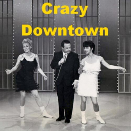 Crazy Downtown (Parody of Downtown by Petula Clark) [feat. Allen "Muddah Fadduh, Camp Granada" Sherman]