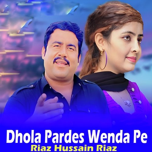 Dhola Pardes Wenda Pe