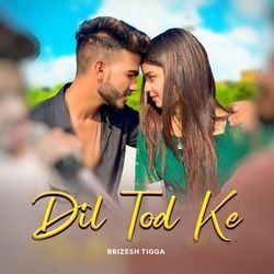 Dil Tod Ke (Nagpuri)-JytdcwBjcGw