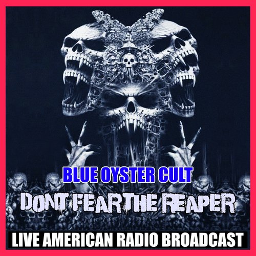 Don't Fear The Reaper (Live)