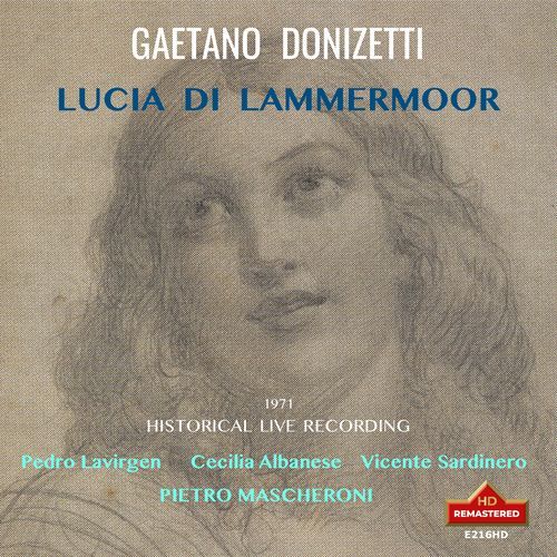 Donizetti: Lucia di Lammermoor, A. 46 (Remastered 2023) (Live)