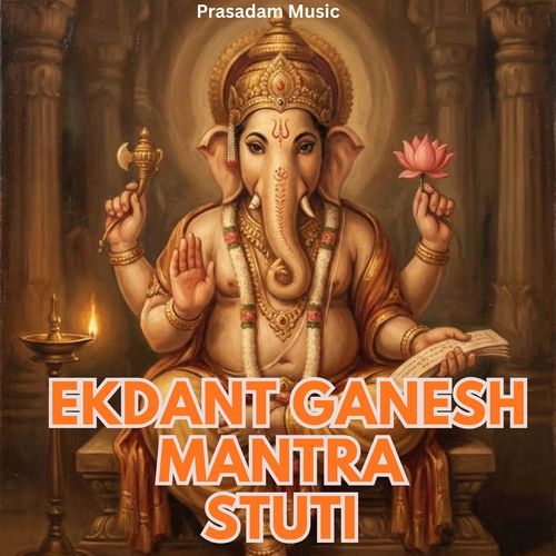 Ekdant Ganesh Mantra Stuti