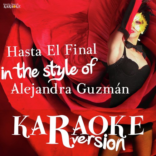 Hasta El Final (In the Style of Alejandra Guzmàn) [Karaoke Version] - Single