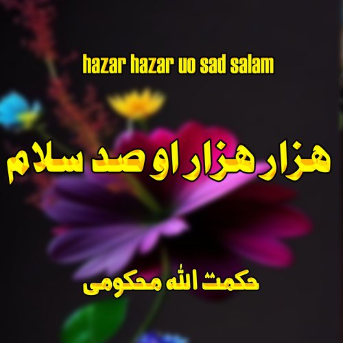 Hazar Hazar Ao Sad Salam