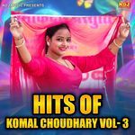 Hits Of Komal Choudhary Vol-3