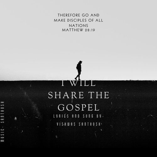 I will share the gospel