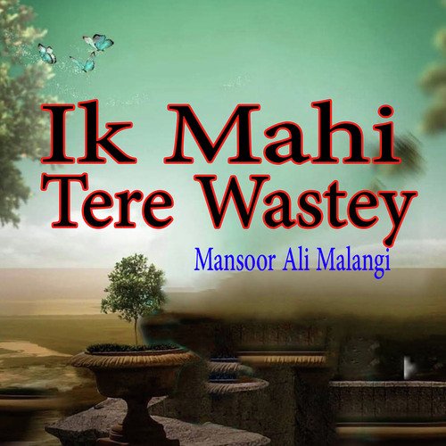 Ik Mahi Tere Wastey