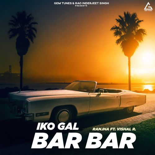 Iko Gal Bar Bar