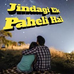 Jindagi Ek Paheli Hai-FTkzZRJpYFU