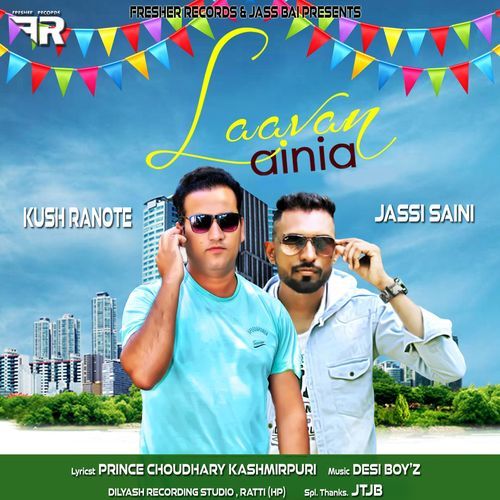 Laavan Lainia - Jassi saini & Kush Rounte