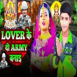 Lover Ke Di Army Banai