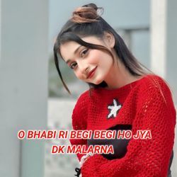 O Bhabi Ri Begi Begi Ho Jya-Nx1dBRFXZUc