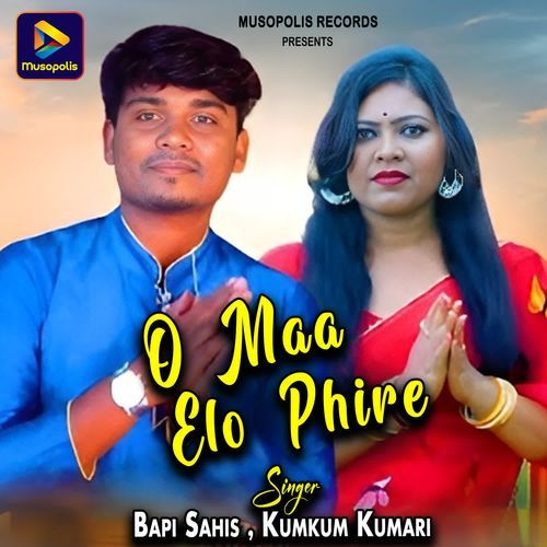 O Maa Elo Phire