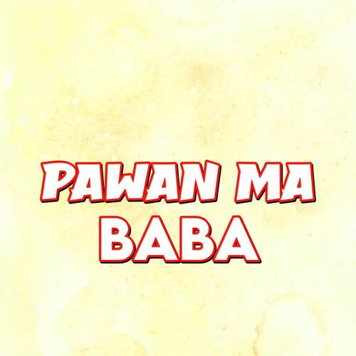 Pawan Ma Baba