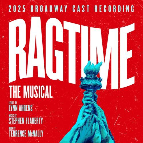 Cast. Song Ragtime (2025 Broadway Cast Recording) Songs Download - Free Online ...