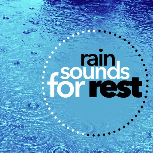 Rain Sounds for Rest