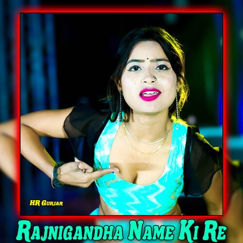 Rajnigandha Name Ki Re