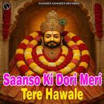 Saanso Ki Dori Meri Tere Hawale