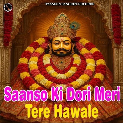 Saanso Ki Dori Meri Tere Hawale