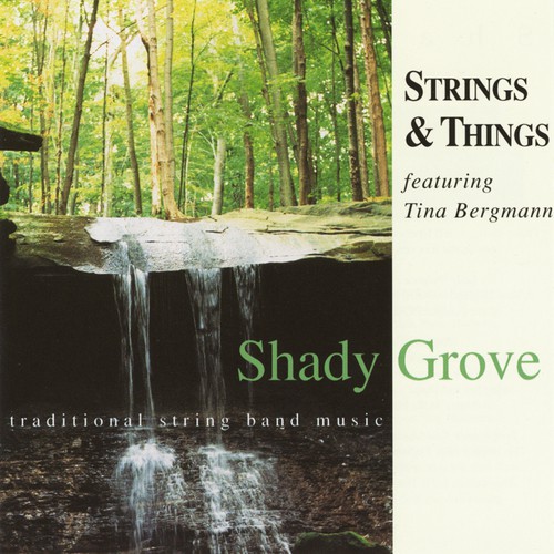 Shady Grove (feat. Tina Bergmann)