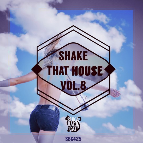 Shake That House, Vol. 8