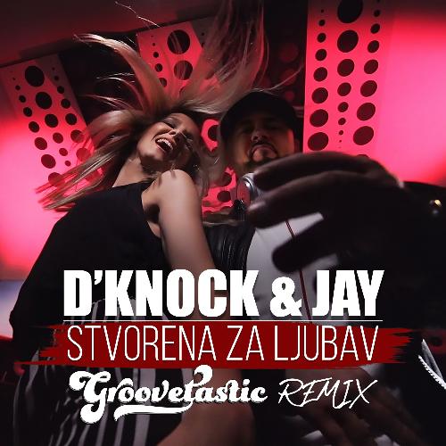 Stvorena za ljubav (Groovetastic Remix)