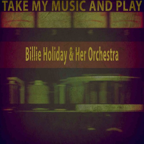 Take My Music and Play