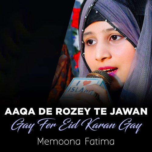 Aaqa De Rozey Te Jawan Gay Fer Eid Karan Gay