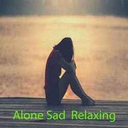 Alone Sad  Relaxing