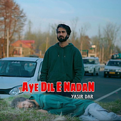Aye Dil E Nadan