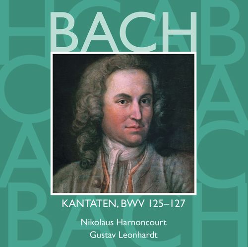 Bach: Kantaten, BWV 125 - 127