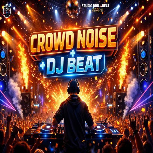 Crowd Noise + DJ Beat